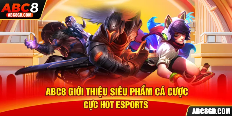 Siêu phẩm có cược ESPORTS